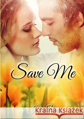 Save Me Julie Benz 9781304556585