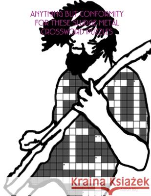 Anything but Conformity for These Sludge Metal Crossword Puzzles Aaron Joy 9781304559661