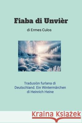 Fiaba di Unvi?r: Deutschland. Ein Winterm?rchen Ermes Culos 9781304570307 Lulu.com