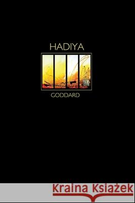 Hadiya Khalil Goddard 9781304581259 Lulu.com
