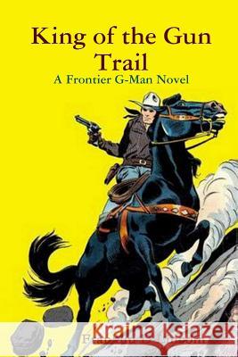 King of the Gun Trail Franklin D. Lincoln 9781304586995
