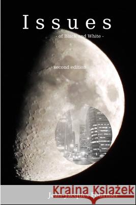 Issues - of Black and White - Jean-Jacques Fournier 9781304590473