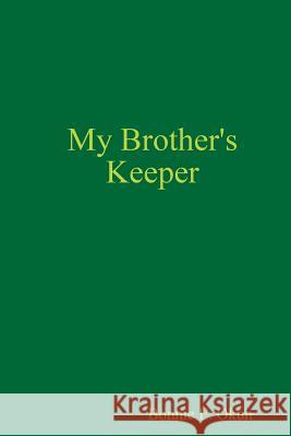 My Brother's Keeper Bonnie E. Okun 9781304592552