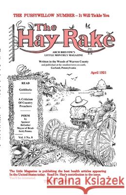 Hay Rake April 1921 Vol 1 No 8 Arch Bristow, Don Rickerson 9781304601575 Lulu.com