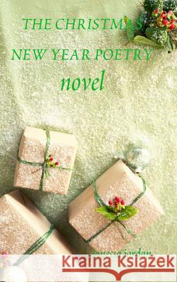 The Christmas New Year Poetry Jordan, Janessa 9781304612076