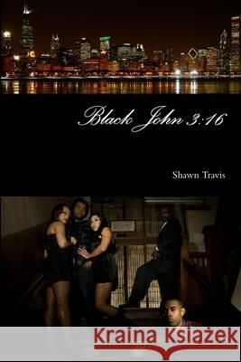 Black John 3: 16 Shawn Travis 9781304613820