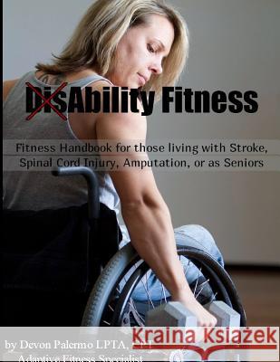 DisAbility Fitness Devon Palermo 9781304651402