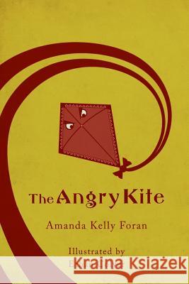 The Angry Kite Amanda Foran 9781304655448