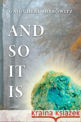 And So It Is Gail Bobrowitz 9781304660251 Lulu.com