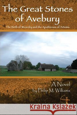 Great Stones of Avebury Second Edition Philip M. Williams 9781304660992