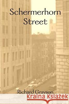 Schermerhorn Street Richard Grayson 9781304666314