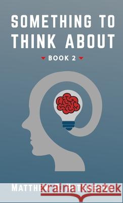 Something to Think About: Book 2 Matthew D Hutcheson 9781304669377