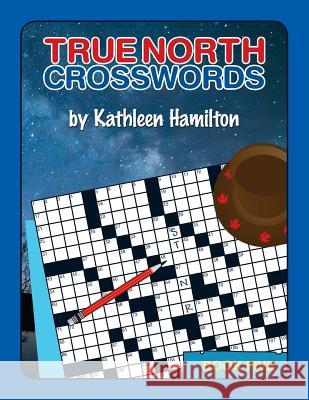 True North Crosswords, Book 5 Kathleen Hamilton 9781304691286