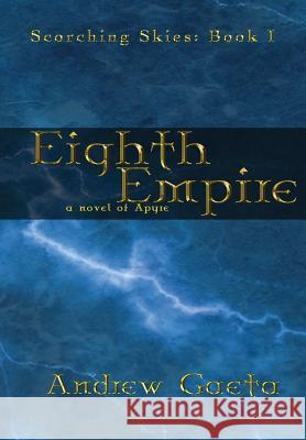 Eighth Empire Andrew Gaeta 9781304693259