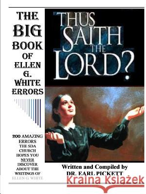 The Big Book of Ellen G. White Errors Pickett, Earl 9781304694515