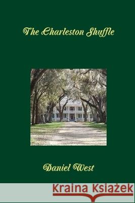 The Charleston Shuffle Daniel West 9781304695475