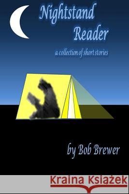 Nightstand Reader Bob Brewer 9781304696960