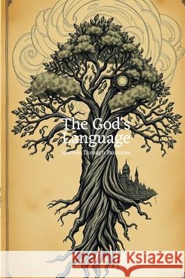 The God's Language: Journey Through Panancea A. E. G. Konda 9781304700001 Lulu.com