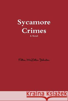 Sycamore Crimes Felton Johnston 9781304703583