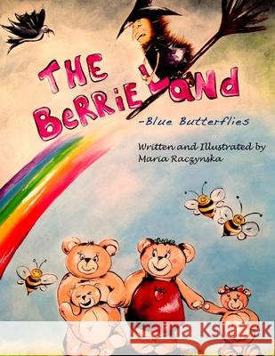 Berrieland Maria Raczynska 9781304710543 Lulu.com