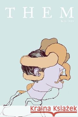 THEM Is. I / 2013 Jos Charles, Emerson Whitney, Jamila Cornick 9781304712981 Lulu.com