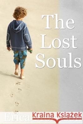 The Lost Souls Erica Morrison 9781304719355