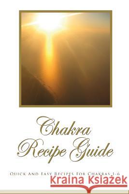 Chakra Recipe Guide Artimia Arian 9781304722294 Lulu.com