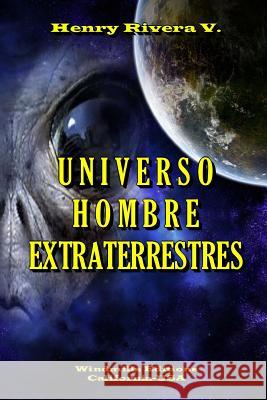 Universo Hombre Extraterrestres Henry River 9781304731036