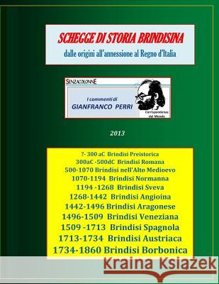 Schegge di storia brindisina Perri, Gianfranco 9781304735461 Lulu.com