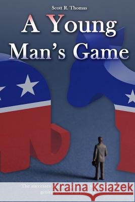 A Young Man's Game Scott Thomas 9781304737465 Lulu.com