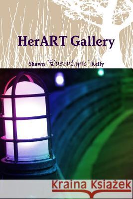 HerART Gallery Shawn Queenlyric Kelly 9781304739162