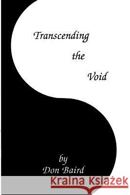 Transcending the Void Don Baird 9781304749727