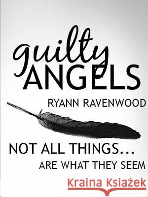 Guilty Angels Ryann Ravenwood 9781304765192