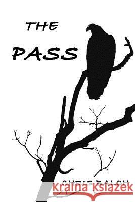 The Pass Chris Balch 9781304773739