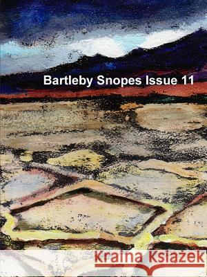 Bartleby Snopes Issue 11 Nathaniel Tower, Bartleby Snopes 9781304774514 Lulu.com