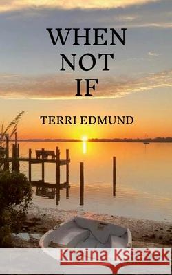 When Not If Terri Edmund Donny Evans 9781304779267