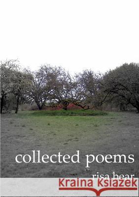 Collected Poems Risa Bear 9781304781826