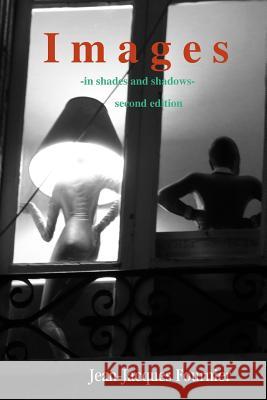 Images - in shades and shadows - Jean-Jacques Fournier 9781304786708