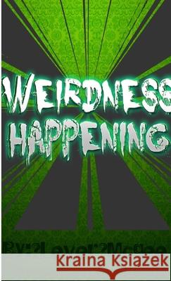 Weirdness Happening ?Lever ?Mcgee 9781304787309
