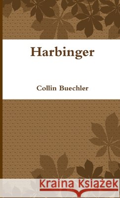 Harbinger Collin Buechler 9781304790507
