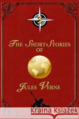The Short Stories of Jules Verne - 3 Jules Verne 9781304796677