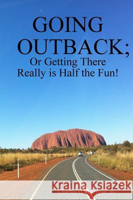 Going Outback Charles Knepper 9781304799241