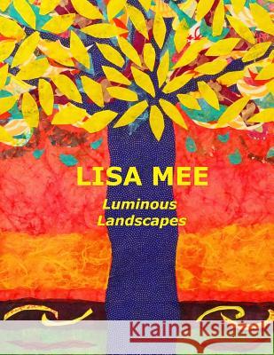 Luminous Landscapes Lisa Mee 9781304802262