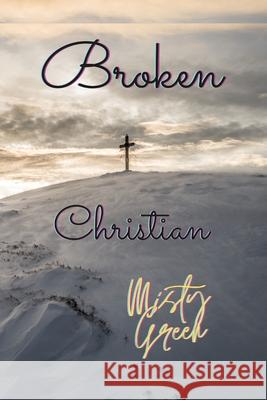 Broken Christian Misty Green 9781304803405