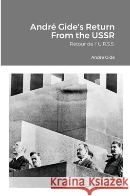 André Gide's Return From the USSR: Retour de l' U.R.S.S. André Gide, David Grunwald 9781304805188