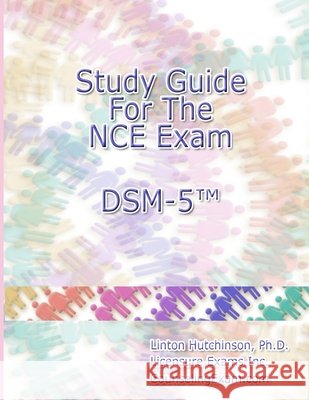 Study Guide for the NCE Exam DSM-5 Linton Hutchinson 9781304819239