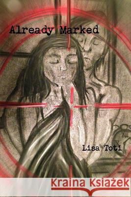 Already Marked Lisa Toti 9781304820631