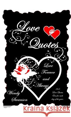 Love Quotes Wendy Swanson 9781304821461 Lulu.com