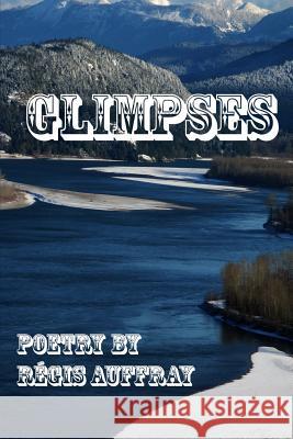 Glimpses Regis Auffray 9781304824899