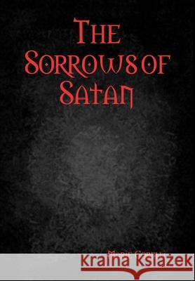 The Sorrows of Satan Marie Corelli 9781304830470 Lulu.com